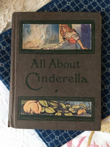 All About Cinderella Storybook John Gruelle 1916 Children Book