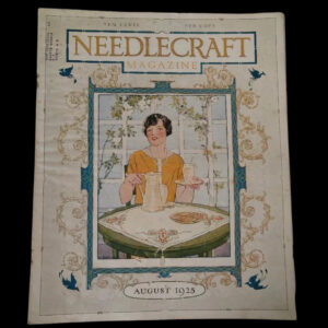 August 1925 Needlecraft Magazine Needle Art Fashion Homemaking